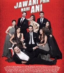 “Jawani Phir Nahi Ani A Must-Watch Pakistani Movie”